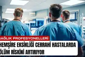 hemsire-eksikligi-cerrahi-hastalarda-olum-riskini-artiriyor-manset-2