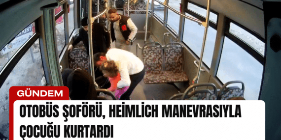 Otobüs Şoförü, Heimlich Manevrasıyla Çocuğu Kurtardı