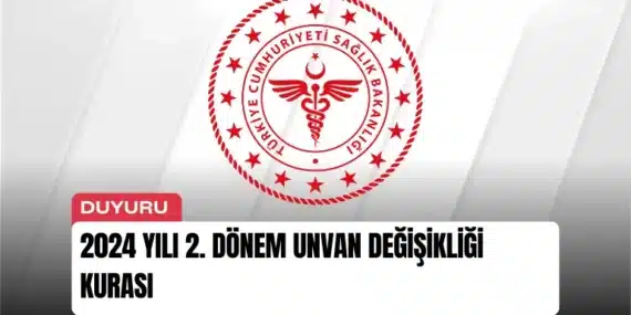 2024 Yılı 2. Dönem Unvan Değişikliği Kurası