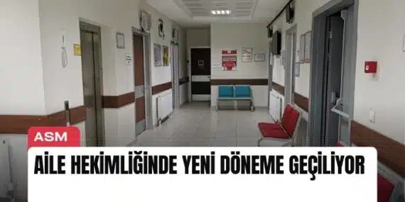Aile Hekimliğinde Yeni Döneme Geçiliyor