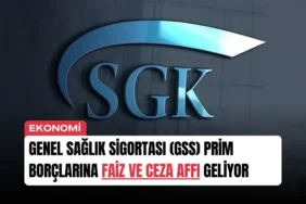 genel-saglik-sigortasi-gss-prim-borclarina-faiz-ve-ceza-affi-geliyor-manset