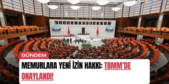 Memurlara Yeni İzin Hakkı: TBMM’de Onaylandı!