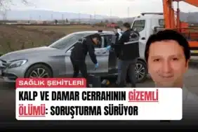 kalp-ve-damar-cerrahinin-gizemli-olumu-sorusturma-suruyor-manset