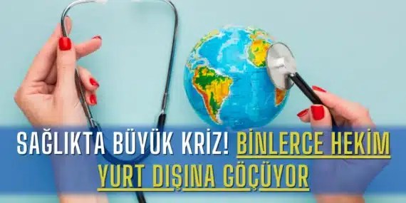 Sağlıkta Büyük Kriz! Binlerce Hekim Yurt Dışına Göçüyor