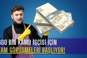 600-bin-kamu-iscisi-icin-zam-gorusmeleri-basliyor