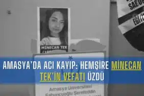 amasyada-aci-kayip-hemsire-minecan-tekin-vefati-uzdu