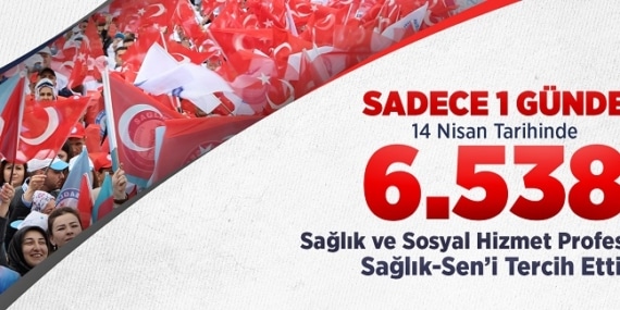Sağlık-Sen şubelerine 6 bin 538 yeni üye